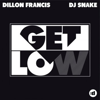 دانلود آهنگ Get Low از Dillon Francis & DJ Snake 